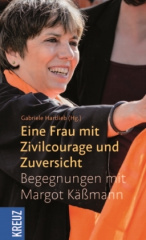 Eine Frau mit Zivilcourage und Zuversicht