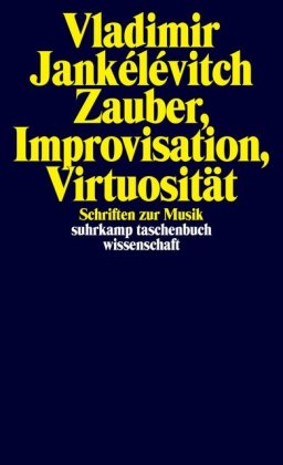 Zauber, Improvisation, Virtuosität