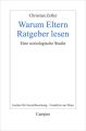 Warum Eltern Ratgeber lesen