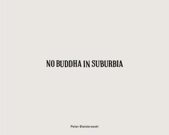 No Buddha in Suburbia