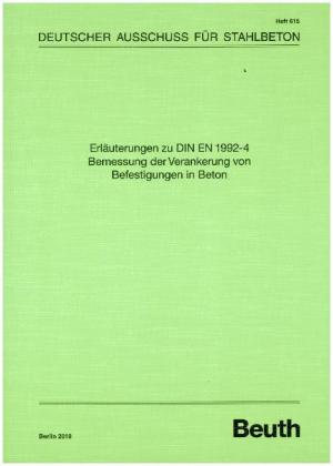 Erläuterungen zu DIN EN 1992-4 Bemessung der Verankerung von Befestigungen in Beton