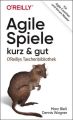 Agile Spiele - kurz & gut