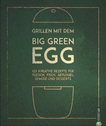 Grillen mit dem Big Green Egg