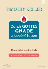 Durch Gottes Gnade verändert leben