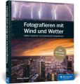 Fotografieren mit Wind und Wetter