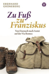 Zu Fuß zu Franziskus