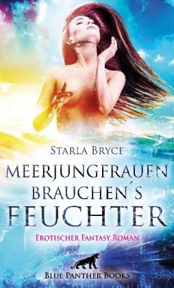 Meerjungfrauen brauchen's feuchter