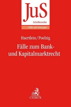 Fälle zum Bank- und Kapitalmarktrecht