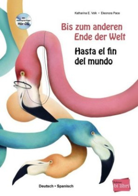 Bis zum anderen Ende der Welt / Hasta el fin del mundo, m. Audio-CD