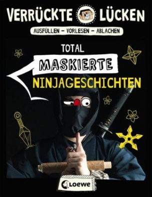 Verrückte Lücken - Total maskierte Ninjageschichten