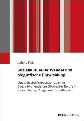 Sozialkultureller Wandel und biografische Entwicklung