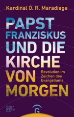 Papst Franziskus und die Kirche von morgen