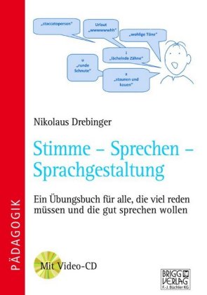 Stimme - Sprechen - Sprachgestaltung, m. Video-CD