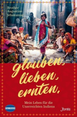 Glauben. Lieben. Ernten.