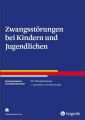 Zwangsstörungen bei Kindern und Jugendlichen, m. CD-ROM