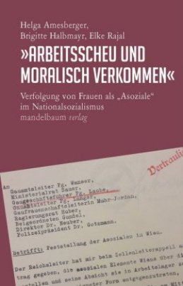 "Arbeitsscheu und moralisch verkommen"