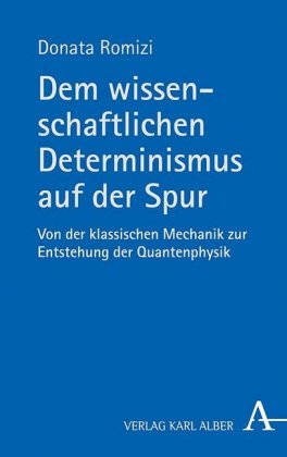 Dem wissenschaftlichen Determinismus auf der Spur