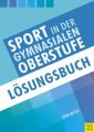 Sport in der gymnasialen Oberstufe: Lösungsbuch