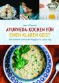 Ayurveda-Kochen für einen klaren Geist