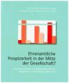 Ehrenamtliche Hospizarbeit in der Mitte der Gesellschaft?