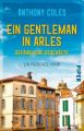 Ein Gentleman in Arles - Gefährliche Geschäfte