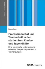 Professionalität und Teamarbeit in der stationären Kinder- und Jugendhilfe