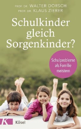 Schulkinder gleich Sorgenkinder?