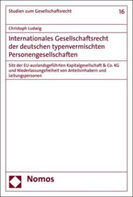 Internationales Gesellschaftsrecht der deutschen typenvermischten Personengesellschaften