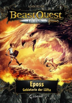 Beast Quest Legend - Eposs, Gebieterin der Lüfte