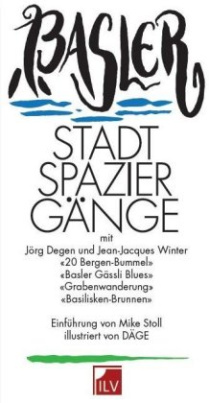 Basler Stadtspaziergänge Der alternative Stadtführer.