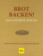 Brot backen! Das Goldene von GU