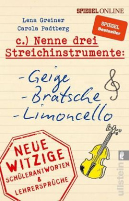 Nenne drei Streichinstrumente: Geige, Bratsche, Limoncello