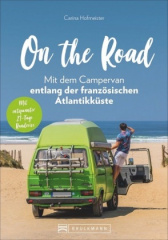 On the Road - Mit dem Campervan entlang der französischen Atlantikküste