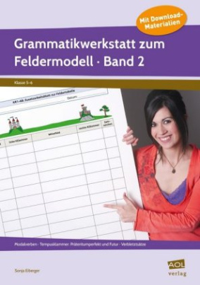 Grammatikwerkstatt zum Feldermodell - Klasse 5-6. Bd.2