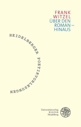 Über den Roman - hinaus