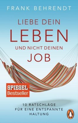 Liebe dein Leben und nicht deinen Job