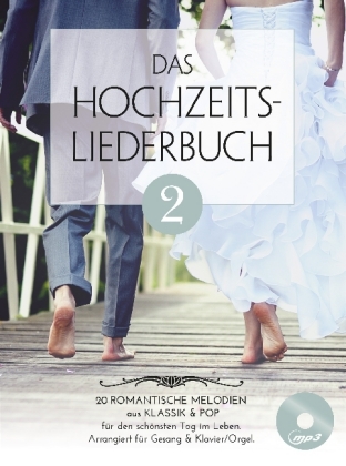 Das Hochzeitsliederbuch, für Klavier/Orgel, Gesang & Gitarre, m. MP3-CD. Bd.2