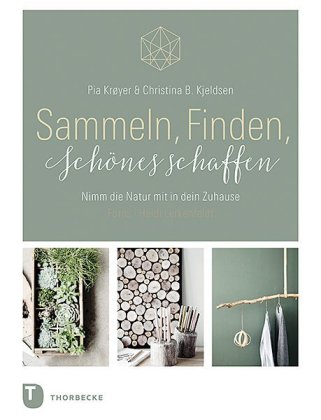 Sammeln, Finden, Schönes schaffen