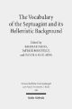 The Vocabulary of the Septuagint and its Hellenistic Background