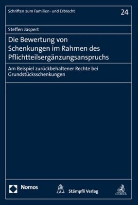 Die Bewertung von Schenkungen im Rahmen des Pflichtteilsergänzungsanspruchs