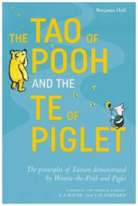 The Tao of Pooh and the Te of Piglet