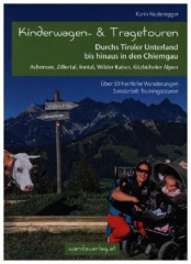 Kinderwagen- & Tragetouren Durchs Tiroler Unterland bis hinaus in den Chiemgau