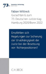 Verhandlungen des 73. Deutschen Juristentages Hamburg 2020 Bd. I: Gutachten Teil F: Empfehlen sich Regelungen zur Sicherung der Unabhängigkeit der Justiz bei der Besetzung von Richterpositionen?