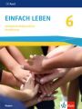 Einfach leben 6. Ausgabe Bayern Mittelschule