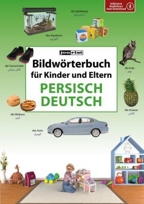 Bildwörterbuch für Kinder und Eltern - Persisch-Deutsch