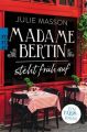 Madame Bertin steht früh auf