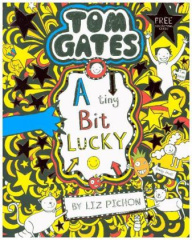 Tom Gates - A Tiny Bit Lucky