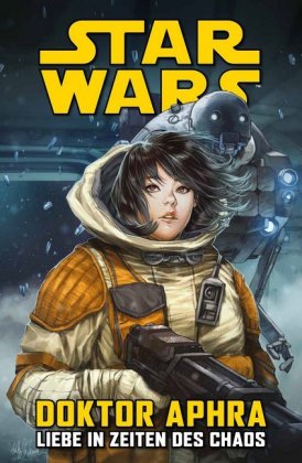 Star Wars Comics: Doktor Aphra - Liebe in Zeiten des Chaos