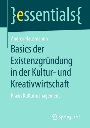 Basics der Existenzgründung in der Kultur- und Kreativwirtschaft