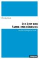 Die Zeit der Familiengründung